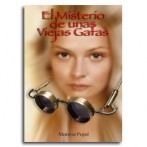 El Misterio de unas Viejas Gafas  •  Montse Pujol