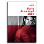 Opera de un Angel Alado  •  Jose Perales