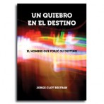 Un quiebro en el destino  •  Jorge Clot Beltrán