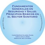 Fundamentos generales en seguridad y salud. Principios básicos en el sector sanitario