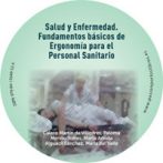 Salud y Enfermedad. Fundamentos básicos de Ergonomía para el Personal Sanitario
