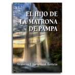 El hijo de la matrona de Pampa  •  Arantxa Ugartetxea Arrieta