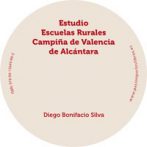 Estudio  Escuelas Rurales Campiña de Valencia de Alcántara • Diego Bonifacio Silva