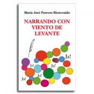 Narrando con viento de levante • María José Porrero Bienvenido