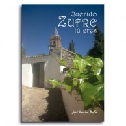 Querido Zufre tú eres • José Rocha Rufo