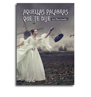 Portada libro de relatos aquellas palabras que te dije